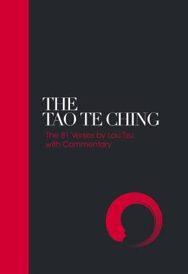 The Tao Te Ching: 81 Verses by Lao Tzu with Introduction and Commentary by Lao Tzu