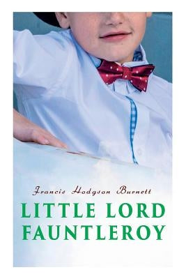 Little Lord Fauntleroy by Burnett, Francis Hodgson