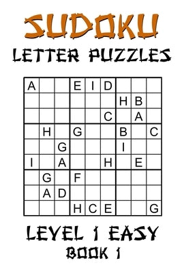 Sudoku Letter Puzzles - Level 1 Easy Book 1: Play Sudoku with Words: Fun and Brainy Japanese Logic Puzzles For Kids & Adults: 100 Large Print Games Wi by Press, Onlinegamefree