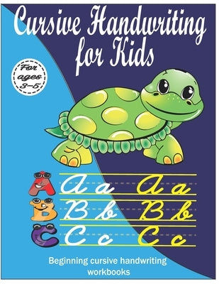 Cursive Handwriting For Kids, Tracing upper and lower case cursive letters: Cursive letter tracing book by Edition, Cursive Handwriting for Kids