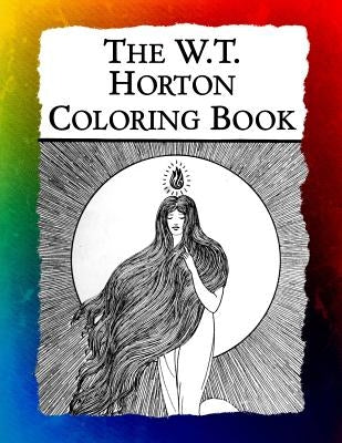 The W.T. Horton Coloring Book: Elegant Art Nouveau Images from the Favorite Artist of W.B. Yeats by Bow, Frankie