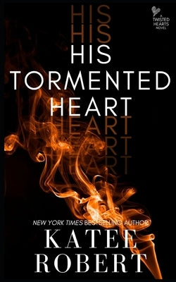 His Tormented Heart by Robert, Katee