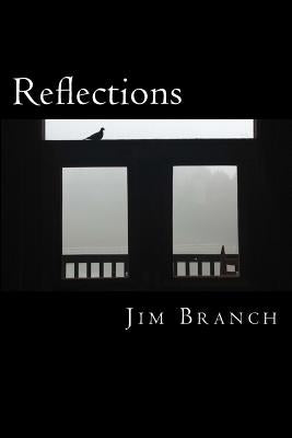 Reflections by Branch, Jim
