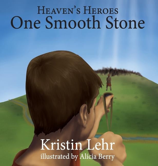 One Smooth Stone by Lehr, Kristin