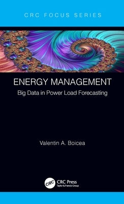 Energy Management: Big Data in Power Load Forecasting by Boicea, Valentin A.