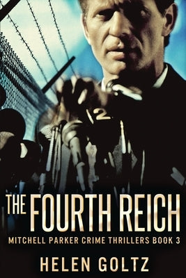 The Fourth Reich by Goltz, Helen