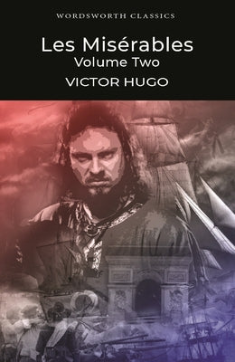 Les Misérables Volume Two by Hugo, Victor