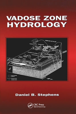 Vadose Zone Hydrology by Stephens, Daniel B.