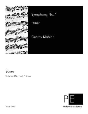 Symphony No. 1: Titan by Mahler, Gustav