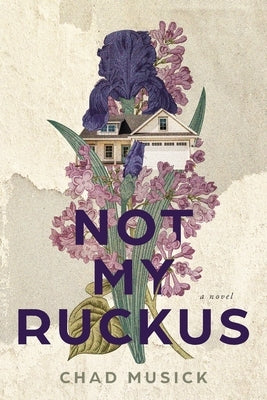 Not My Ruckus by Musick, Chad