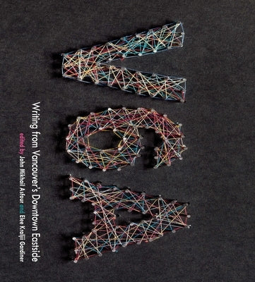 V6a: Writing from Vancouvera's Downtown Eastside by Asfour, John Mikhail