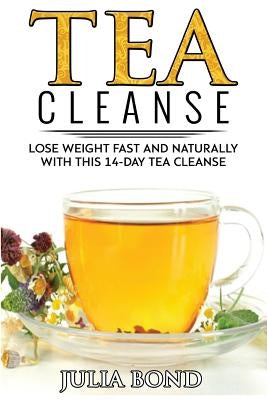 Tea Cleanse: Lose Weight with a Tea Cleanse, Detox Tea, Tea Recipes, Diet Plan, Lose Belly Fat Naturally, Weight Loss, Teatox, Deto by Bond, Julia