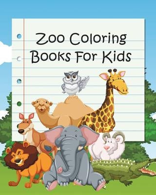 Zoo Coloring Books For Kids: Coloring Books for Kids & Toddlers (Jumbo Coloring Book) by Sweetie DeRosa