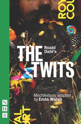 Roald Dahl's the Twits by Dahl, Roald