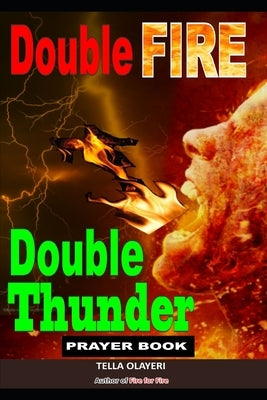 Double Fire Double Thunder Prayer Book by Olayeri, Tella