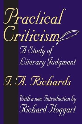 Practical Criticism: A Study of Literary Judgement by Richards, I. a.