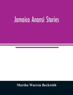 Jamaica Anansi stories by Warren Beckwith, Martha