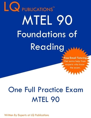 MTEL 90: MTEL Practice Questions - 2021 Exam Questions - Free Online Tutoring by Publications, Lq
