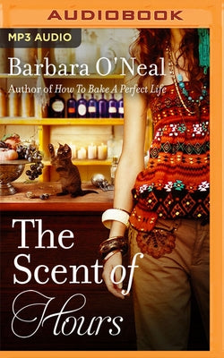 The Scent of Hours by O'Neal, Barbara