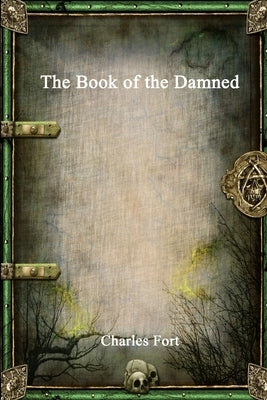The Book of the Damned by Fort, Charles