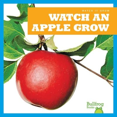 Watch an Apple Grow by Chang, Kirsten