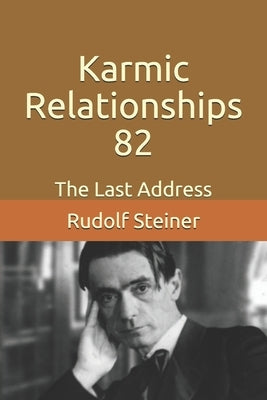 Karmic Relationships 82: The Last Address by Amrine, Frederick