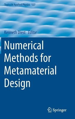 Numerical Methods for Metamaterial Design by Diest, Kenneth