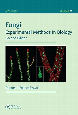 Fungi: Experimental Methods In Biology, Second Edition by Maheshwari, Ramesh