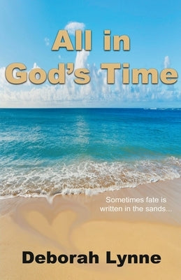 All in God's Time by Lynne, Deborah