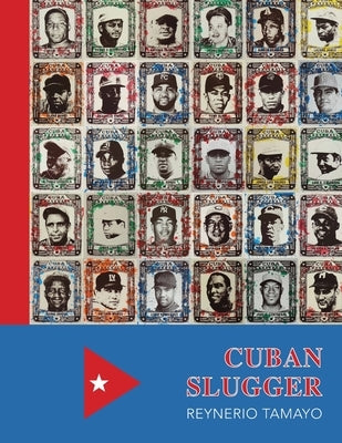 Cuban Slugger: Reynerio Tamayo by Batet, Janet