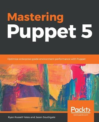 Mastering Puppet 5 by Yates, Ryan Russell