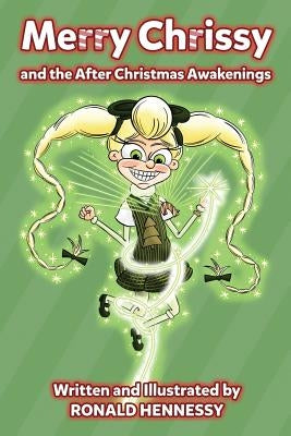 Merry Chrissy and the After Christmas Awakenings by Hennessy, Ronald