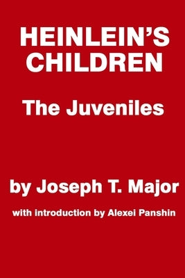Heinlein's Children: The Juveniles by Panshin, Alexei