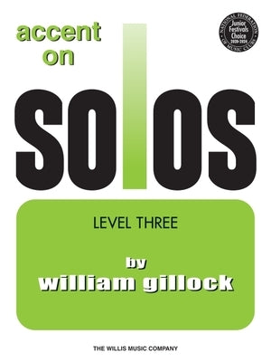 Accent on Solos Book 3 by Gillock, William