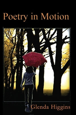 Poetry in Motion by Higgins, Glenda