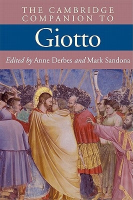 The Cambridge Companion to Giotto by Derbes, Anne