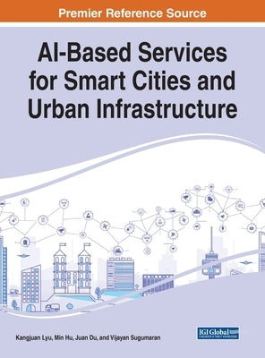 AI-Based Services for Smart Cities and Urban Infrastructure by Lyu, Kangjuan