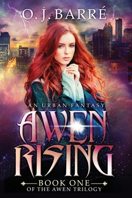 Awen Rising: Book One of the Awen Trilogy by Barré, O. J.
