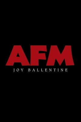 Afm by Ballentine, Joy