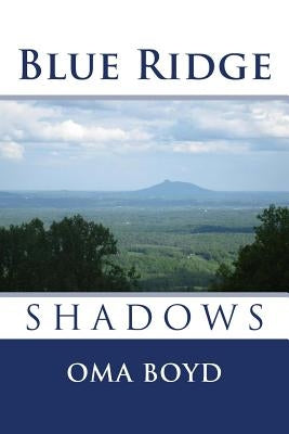 Blue Ridge Shadows by Boyd, Oma