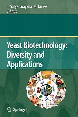 Yeast Biotechnology: Diversity and Applications by Satyanarayana, T.