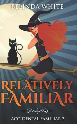 Relatively Familiar by White, Belinda