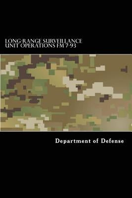 Long-Range Surveillance Unit Operations FM 7-93 by Anderson, Taylor