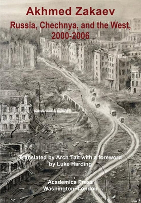 Russia, Chechnya, and the West,2000-2006: The Emboldening of Putin by 