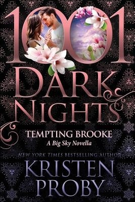 Tempting Brooke: A Big Sky Novella by Proby, Kristen
