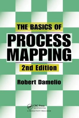 The Basics of Process Mapping by Damelio, Robert