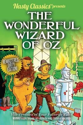 The Wonderful Wizard of Oz: Remastered Dirty Edition by Allen, Matt R.