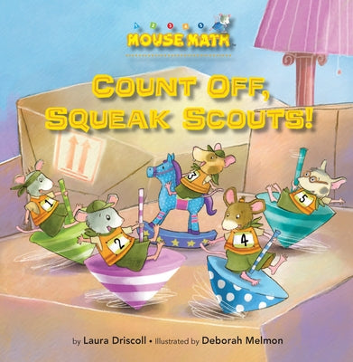 Count Off, Squeak Scouts!: Number Sequence by Driscoll, Laura