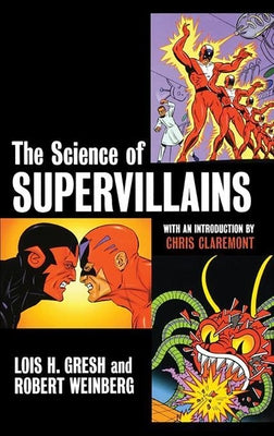 The Science of Supervillains by Gresh, Lois H.