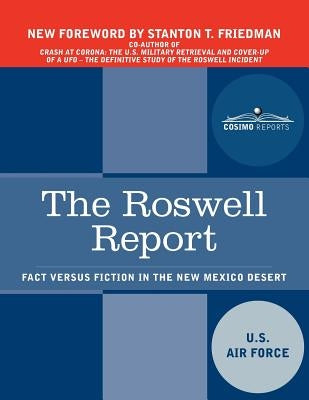 The Roswell Report: Fact Versus Fiction in the New Mexico Desert by Weaver, Richard L.